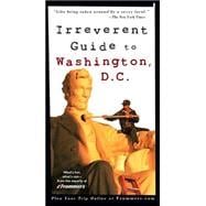 Frommer's<sup>«</sup> Irreverent Guide to Washington, D.C., 4th Edition
