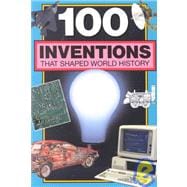 100 Inventions That Shaped World History