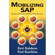 Mobilizing SAP: Business Processes, ROI and Best Practices