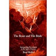 The Beast And The Bride: Interpreting Revelation in the light of history