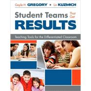 Student Teams That Get Results : Teaching Tools for the Differentiated Classroom