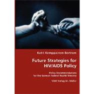 Future Strategies for HIV/AIDS Policy