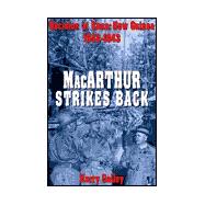 MacArthur Strikes Back : Decision at Buna: New Guinea, 1942-1943
