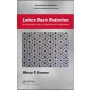 Lattice Basis Reduction: An Introduction to the LLL Algorithm and Its Applications