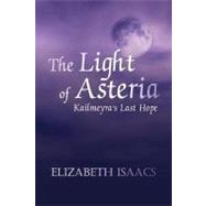The Light of Asteria: Kailmeyra's Last Hope