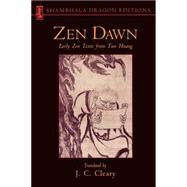 Zen Dawn Early Zen Texts from Tun Huang