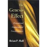 The Genesis Effect: Personal and Organizational Transformations