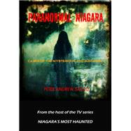 Paranormal Niagara: Cases of the Mysterious and Macabre