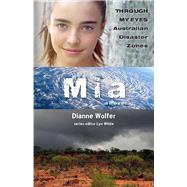 Mia: Through My Eyes - Australian Disaster Zones