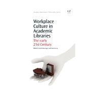 Workplace Culture in Academic Libraries