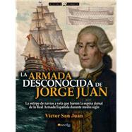La Armada desconocida de Jorge Juan