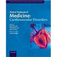 Oxford Textbook of Medicine: Cardiovascular Disorders