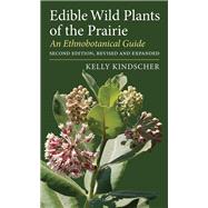 Edible Wild Plants of the Prairie