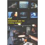 Postmodernism And the Ethical Subject