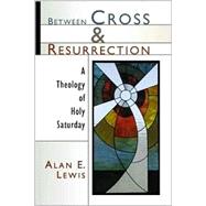 Between Cross and Resurrection