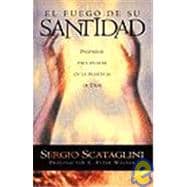 El fuego de su santidad/ The Fire of their Sainthood