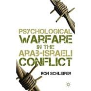 Psychological Warfare in the Arab-israeli Conflict