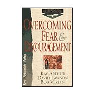 Overcoming Fear & Discouragement