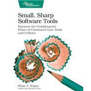 Small, Sharp Software Tools,9781680507027