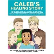 Caleb's Healing Story