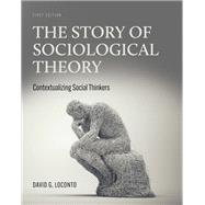 The Story of Sociological Theory
