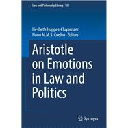 Aristotle on Emotion in Law and Politics