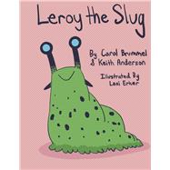 Leroy the Slug