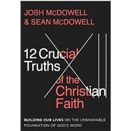 12 Crucial Truths of the Christian Faith book cover, ISBN 9780736987028