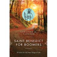 Saint Benedict for Boomers