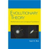 Evolutionary Theory Mathematical and Conceptual Foundations