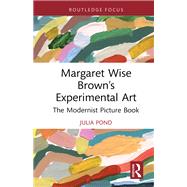 Margaret Wise Brown’s Experimental Art