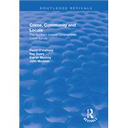 Crime, Community and Locale: The Northern Ireland Communities Crime Survey