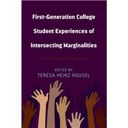 First-generation College Student Experiences of Intersecting Marginalities