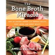 The Bone Broth Miracle