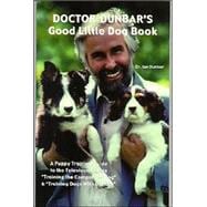 Doctor Dunbar's Good Little Dog Book