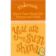 You Are My Sunshine: Quiet Time Music for Parent and Child