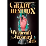 Witchcraft for Wayward Girls book cover, ISBN 9780593947029