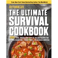 The Ultimate Survival Cookbook: 200  Easy Meal-Prep Strategies for Making