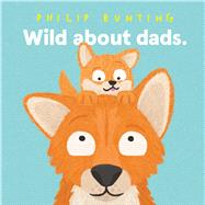 Wild About Dads book cover, ISBN 9781761217029
