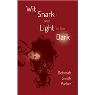 Wit, Snark, and Light in the Dark