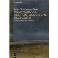 Melancholie Als Poetologische Allegorie