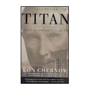Titan : The Life of John D. Rockefeller, Sr.