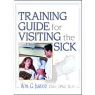 Training Guide for Visiting the Sick: More Than a Social Call