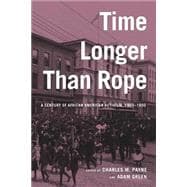 Time Longer Than Rope : A Century of African American Activism, 1850-1950
