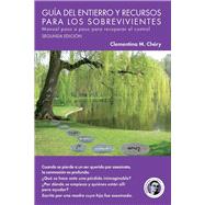 The Survivors' Burial and Resource Guide Step By Step Workbook for Regaining Control