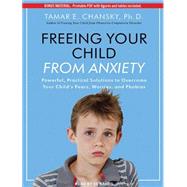 Freeing Your Child from Anxiety