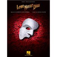 Love Never Dies Piano/Vocal Selections