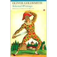 Selected Writings: Oliver Goldsmith