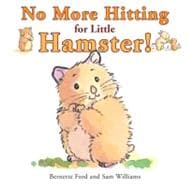 No More Hitting for Little Hamster!