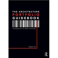 The Architecture Portfolio Guidebook: Curating for Work or School